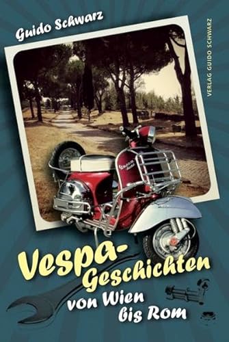 Vespa-Geschichten von Wien bis Rom